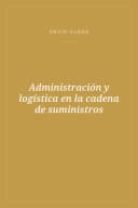 Portada de Administración y logística en la cadena de suministros