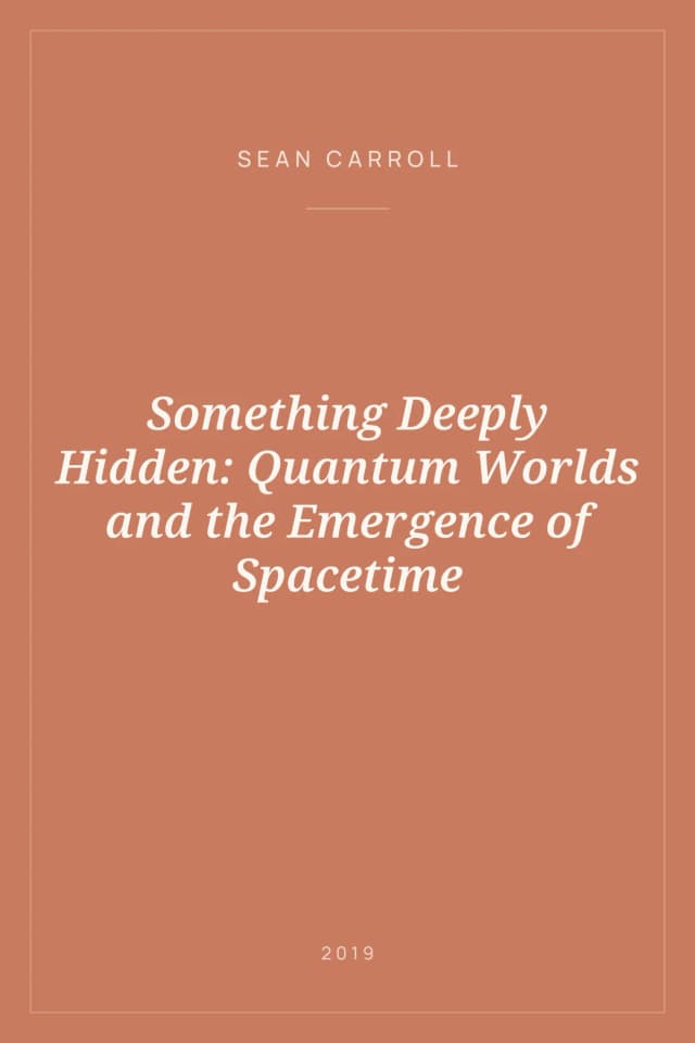 Portada de Something Deeply Hidden: Quantum Worlds and the Emergence of Spacetime