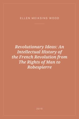 Portada de Revolutionary Ideas: An Intellectual History of the French Revolution from The Rights of Man to Robespierre