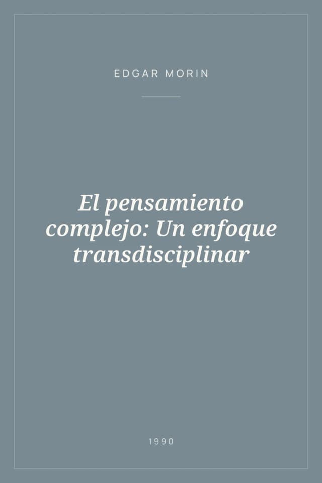 Portada de El pensamiento complejo: Un enfoque transdisciplinar