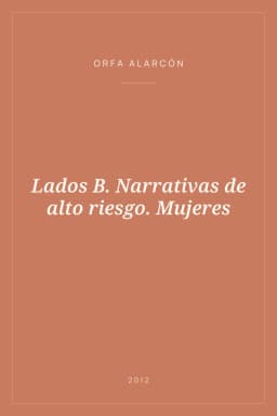 Portada de Lados B. Narrativas de alto riesgo. Mujeres
