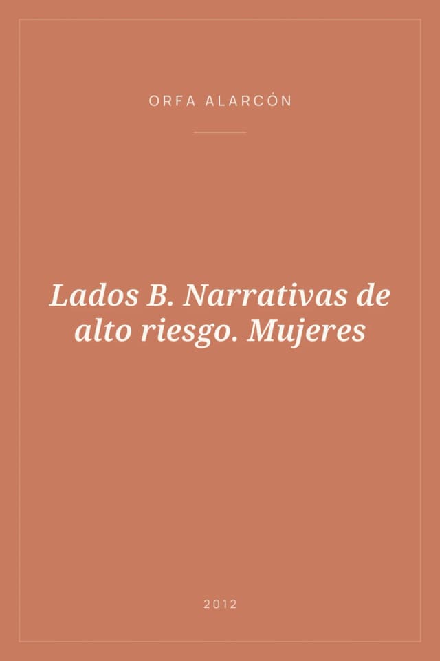 Portada de Lados B. Narrativas de alto riesgo. Mujeres