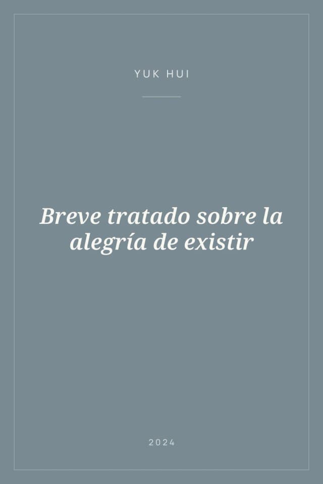 Portada de Breve tratado sobre la alegría de existir