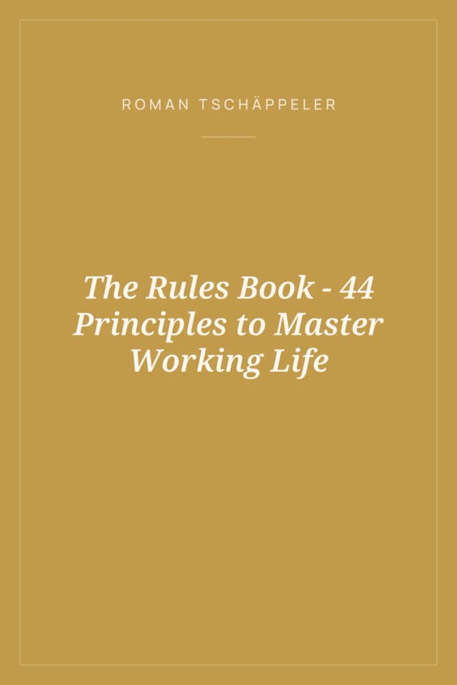 Portada de The Rules Book - 44 Principles to Master Working Life