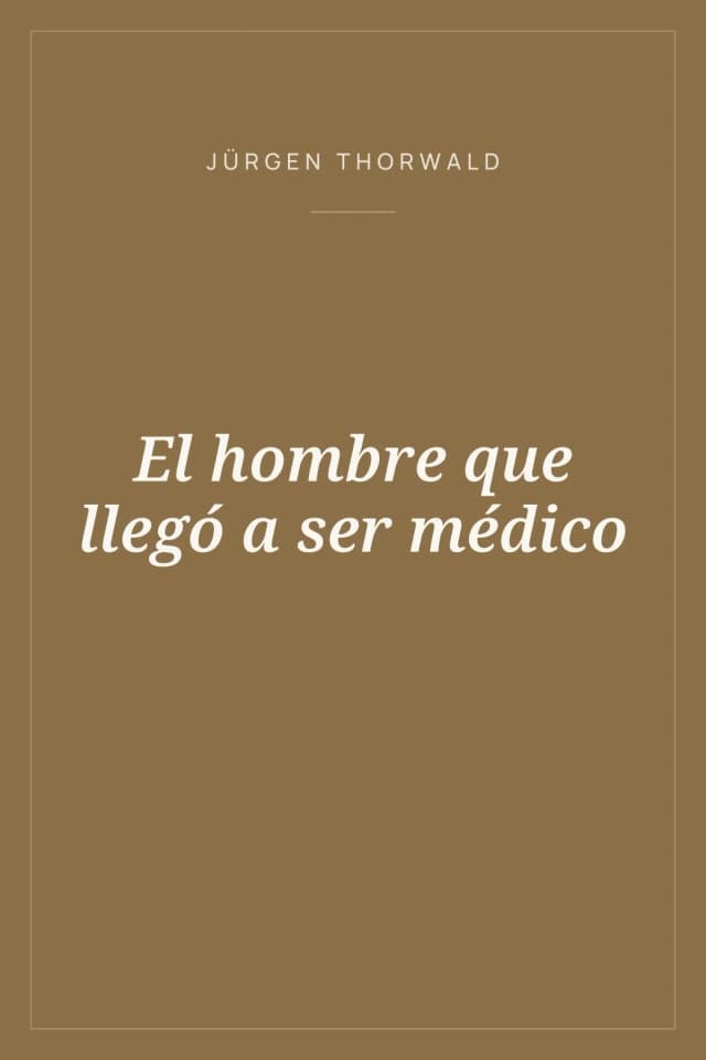 Portada de El hombre que llegó a ser médico