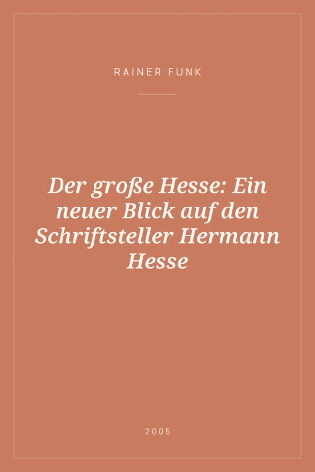 Portada de Der große Hesse: Ein neuer Blick auf den Schriftsteller Hermann Hesse