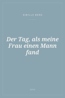 Portada de Der Tag, als meine Frau einen Mann fand
