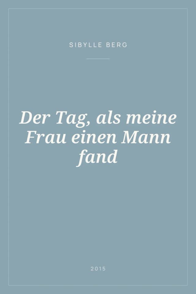 Portada de Der Tag, als meine Frau einen Mann fand