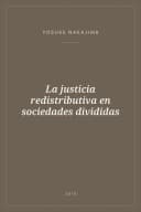 Portada de La justicia redistributiva en sociedades divididas