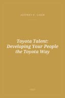 Portada de Toyota Talent: Developing Your People the Toyota Way