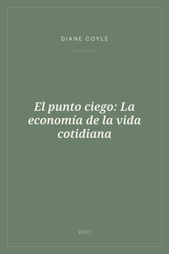 Portada de El punto ciego: La economía de la vida cotidiana