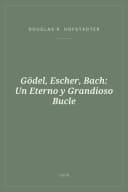 Portada de Gödel, Escher, Bach: Un Eterno y Grandioso Bucle