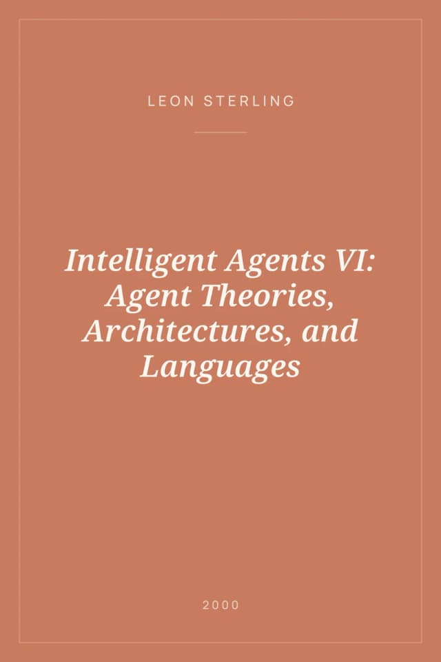 Portada de Intelligent Agents VI: Agent Theories, Architectures, and Languages