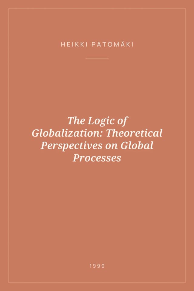 Portada de The Logic of Globalization: Theoretical Perspectives on Global Processes