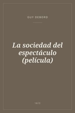 Portada de La sociedad del espectáculo (película)