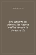Portada de Los señores del crimen: las nuevas mafias contra la democracia