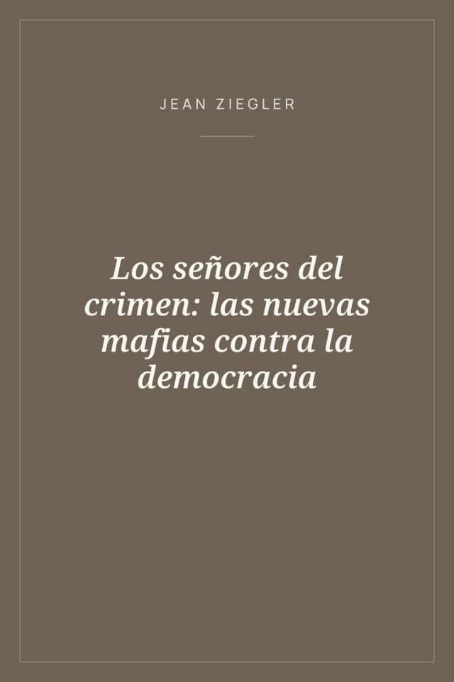 Portada de Los señores del crimen: las nuevas mafias contra la democracia