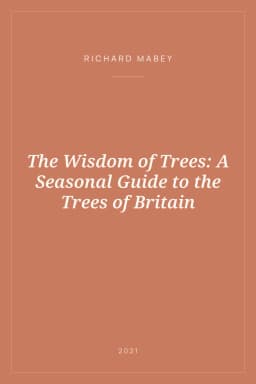 Portada de The Wisdom of Trees: A Seasonal Guide to the Trees of Britain
