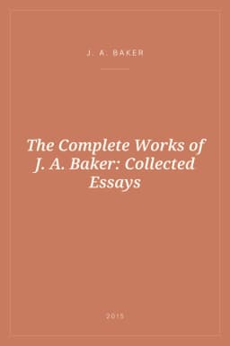 Portada de The Complete Works of J. A. Baker: Collected Essays