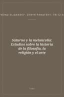 Portada de Saturno y la melancolía: Estudios sobre la historia de la filosofía, la religión y el arte