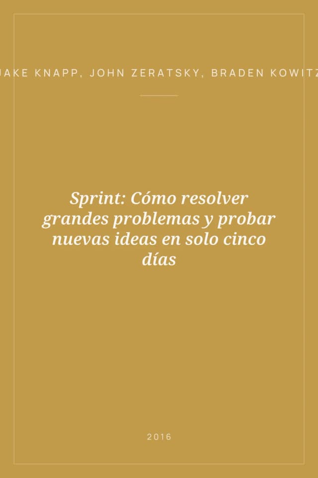 Portada de Sprint: Cómo resolver grandes problemas y probar nuevas ideas en solo cinco días