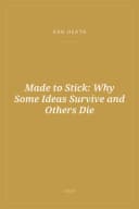 Portada de Made to Stick: Why Some Ideas Survive and Others Die