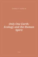 Portada de Only One Earth: Ecology and the Human Spirit
