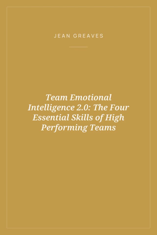 Portada de Team Emotional Intelligence 2.0: The Four Essential Skills of High Performing Teams