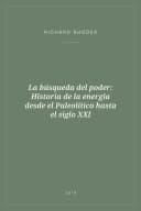 Portada de La búsqueda del poder: Historia de la energía desde el Paleolítico hasta el siglo XXI