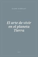 Portada de El arte de vivir en el planeta Tierra