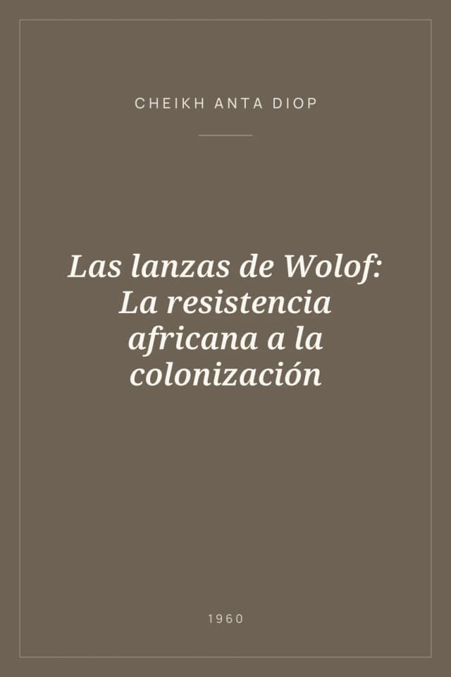 Portada de Las lanzas de Wolof: La resistencia africana a la colonización