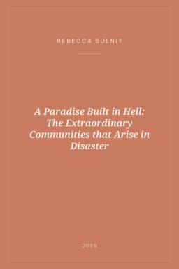 Portada de A Paradise Built in Hell: The Extraordinary Communities that Arise in Disaster