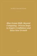 Portada de Blue Ocean Shift: Beyond Competing - Proven Steps to Inspire Confidence and Seize New Growth
