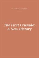Portada de The First Crusade: A New History
