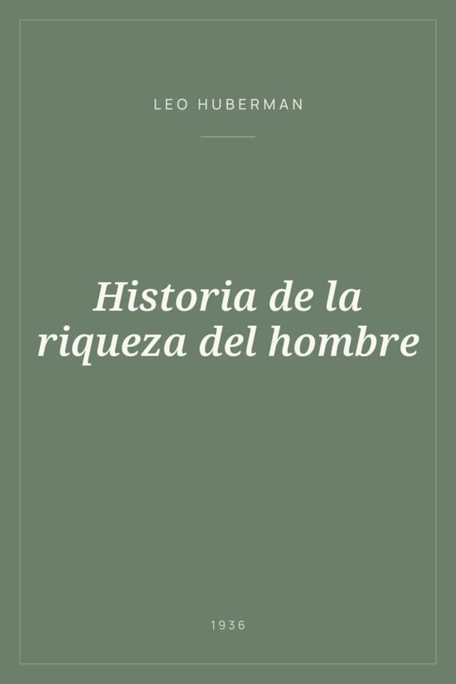 Portada de Historia de la riqueza del hombre