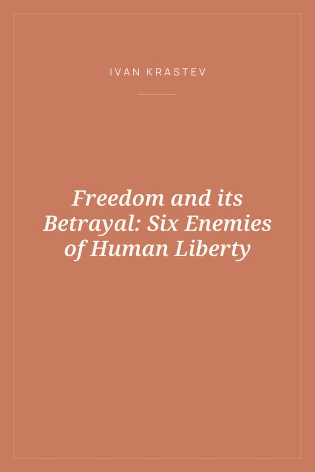 Portada de Freedom and its Betrayal: Six Enemies of Human Liberty