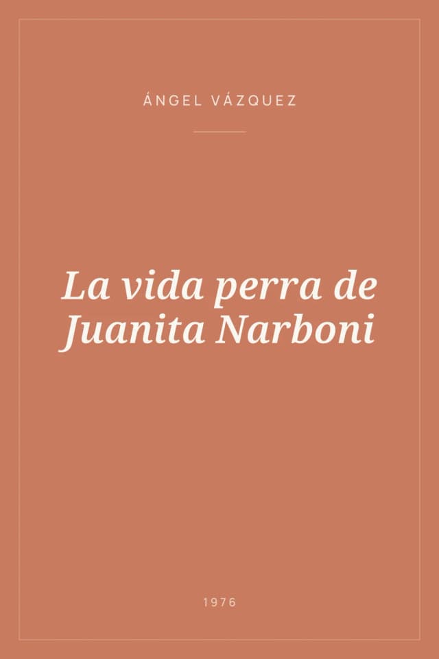 Portada de La vida perra de Juanita Narboni