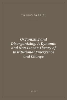 Portada de Organizing and Disorganizing: A Dynamic and Non-Linear Theory of Institutional Emergence and Change