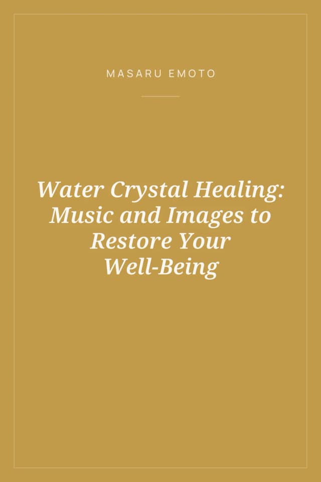 Portada de Water Crystal Healing: Music and Images to Restore Your Well-Being