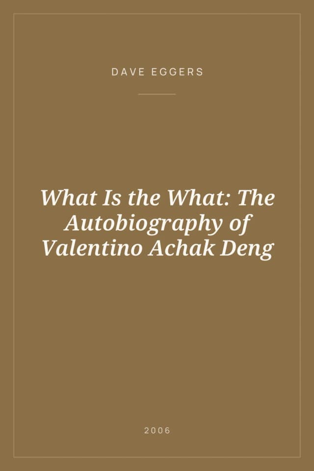 Portada de What Is the What: The Autobiography of Valentino Achak Deng