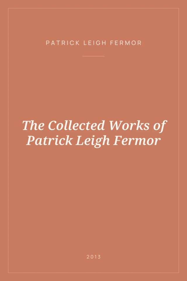 Portada de The Collected Works of Patrick Leigh Fermor