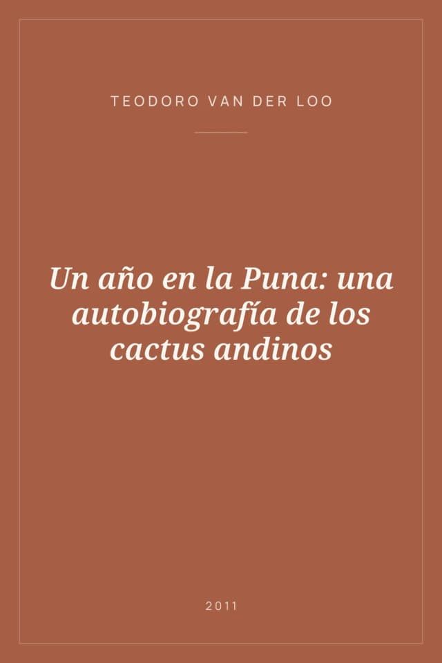 Portada de Un año en la Puna: una autobiografía de los cactus andinos