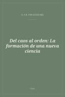 Portada de Del caos al orden: La formación de una nueva ciencia