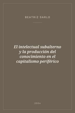 Portada de El intelectual subalterno y la producción del conocimiento en el capitalismo periférico