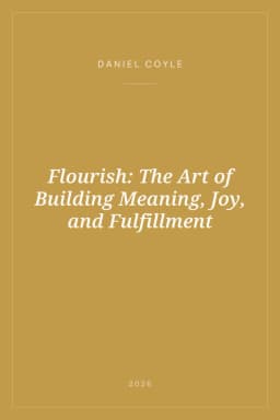 Portada de Flourish: The Art of Building Meaning, Joy, and Fulfillment