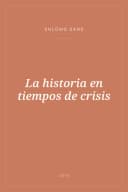 Portada de La historia en tiempos de crisis