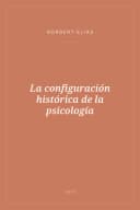 Portada de La configuración histórica de la psicología