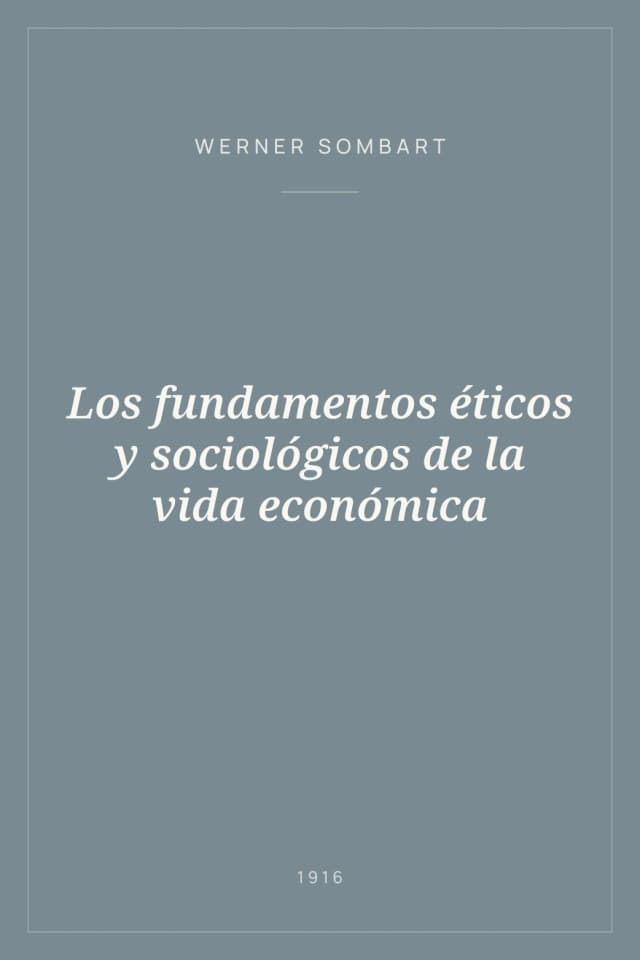 Portada de Los fundamentos éticos y sociológicos de la vida económica
