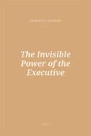 Portada de The Invisible Power of the Executive