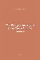 Portada de The Hungry Society: A Handbook for the Future